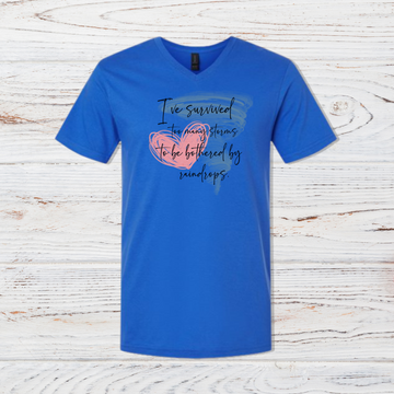 I've Survived Too Many Storms To Be Bothered By Raindrops V-Neck T-Shirt